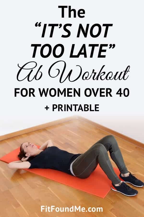 the it s not too late ab workout for women over 40 printable calendar